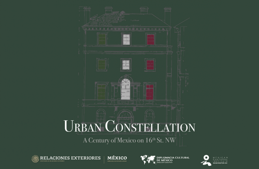 Urban Constellation: 100 Years of Mexico on 16th Street